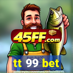 tt 99 bet